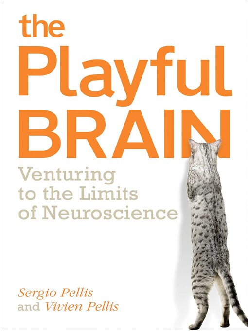 Title details for The Playful Brain by Sergio Pellis - Wait list